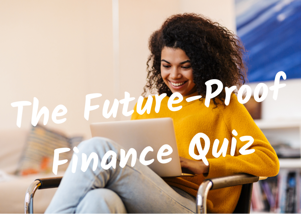 Future Proof Finance Quiz